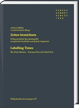 portada Zeiten Bezeichnen / Labelling Times: Fruhneuzeitliche Epochenbegriffe: Europaische Geschichte Und Globale Gegenwart / The 'Early Modern' - European Pa (in German)