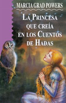 portada La Princesa que Creia en los Cuentos de Hadas (in Spanish)