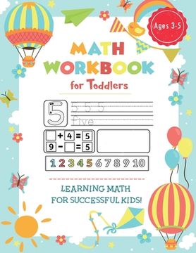 portada Preschool Math Workbook for Toddlers Ages 2-4: Fun Beginner Math Preschool Learning Workbook with Number Tracing, Coloring, Matching Activities, Addit (en Inglés)