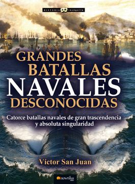 portada Grandes Batallas Navales Desconocidas (Historia Incógnita)