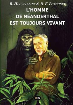 portada L'Homme de Néanderthal est toujours vivant (in French)