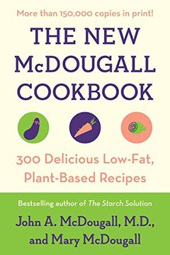 portada The new Mcdougall Cookbook: 300 Delicious Low-Fat, Plant-Based Recipes (en Inglés)