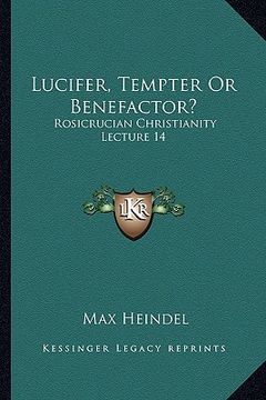 portada lucifer, tempter or benefactor?: rosicrucian christianity lecture 14 (en Inglés)