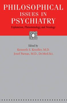 portada Philosophical Issues in Psychiatry: Explanation, Phenomenology, and Nosology