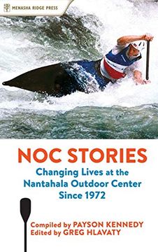 portada Noc Stories: Changing Lives at the Nantahala Outdoor Center Since 1972 (en Inglés)