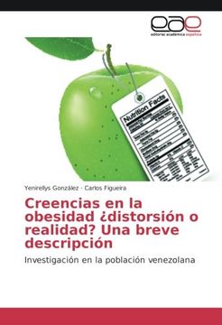 portada Creencias en la obesidad ¿distorsión o realidad? Una breve descripción: Investigación en la población venezolana