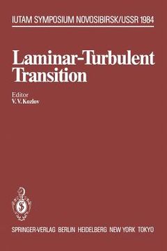 portada laminar-turbulent transition: symposium, novosibirsk, ussr july 9 13, 1984 (en Inglés)