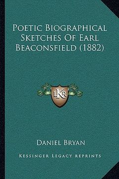 portada poetic biographical sketches of earl beaconsfield (1882) (en Inglés)