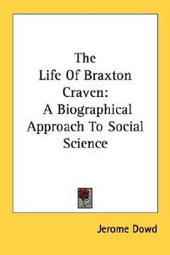 portada the life of braxton craven: a biographical approach to social science (en Inglés)