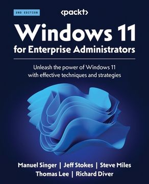 portada Windows 11 for Enterprise Administrators - Second Edition: Unleash the power of Windows 11 with effective techniques and strategies (en Inglés)
