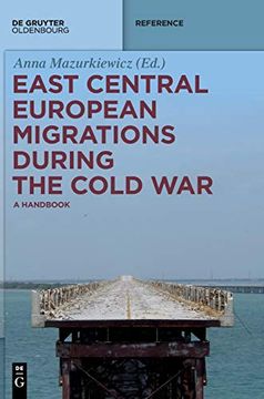 portada East Central European Migrations During the Cold War: A Handbook (en Inglés)