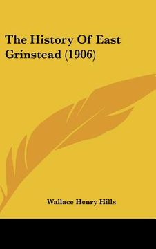 portada the history of east grinstead (1906) (en Inglés)