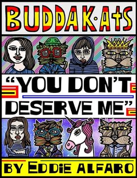 portada You Don't Deserve Me: The BuddaKats (in English)