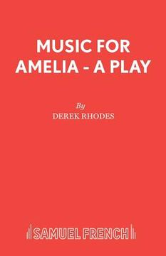 portada Music for Amelia - A Play (en Inglés)