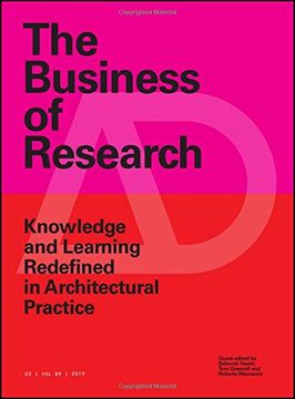 portada The Business of Research: Knowledge and Learning Redefined in Architectural Practice (Architectural Design) (en Inglés)