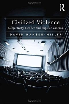 portada Civilized Violence: Subjectivity, Gender and Popular Cinema
