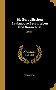 portada Die Europäischen Laubmoose Beschrieben Und Gezeichnet; Volume 1 (in German)