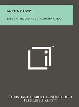portada ancient egypt: the new kingdom and the amarna period (en Inglés)