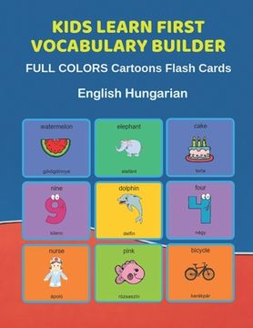 portada Kids Learn First Vocabulary Builder FULL COLORS Cartoons Flash Cards English Hungarian: Easy Babies Basic frequency sight words dictionary COLORFUL pi (en Inglés)