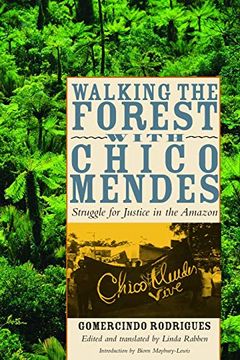 portada Walking the Forest With Chico Mendes: Struggle for Justice in the Amazon (in English)
