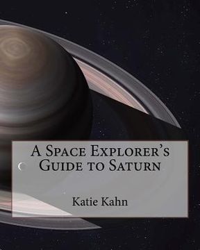 portada A Space Explorer's Guide to Saturn (in English)