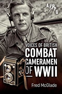 portada Voices of British Combat Cameramen of WWII