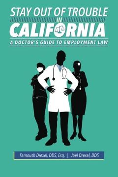 portada Stay Out Of Trouble In California: A Doctor's Guide to Employment Law