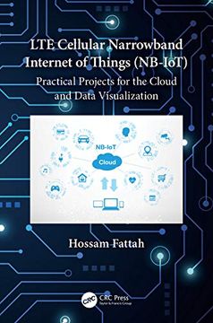portada Lte Cellular Narrowband Internet of Things (Nb-Iot): Practical Projects for the Cloud and Data Visualization 