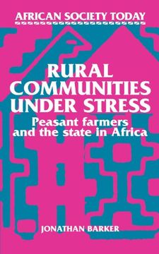 portada Rural Communities Under Stress: Peasant Farmers and the State in Africa (African Society Today) (en Inglés)