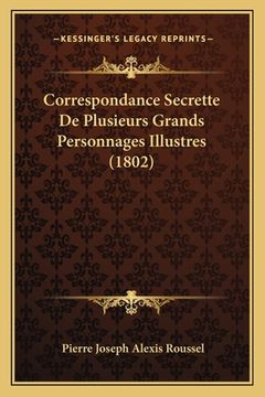 portada Correspondance Secrette De Plusieurs Grands Personnages Illustres (1802) (in French)