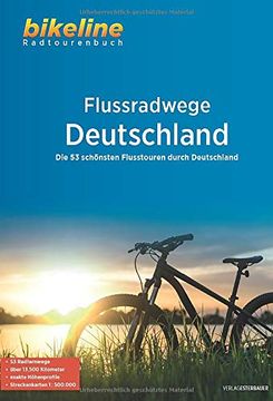 portada Flussradwege Deutschland: Die 53 Schönsten Flusstouren Durch Deutschland, 53 Touren, 1: 500. 000 (Bikeline Radtourenbücher) (en Alemán)