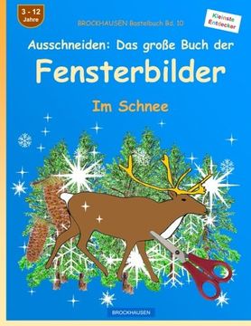 portada BROCKHAUSEN Bastelbuch Bd. 10: Ausschneiden: Das grosse Buch der Fensterbilder: Im Schnee (Volume 10) (German Edition)