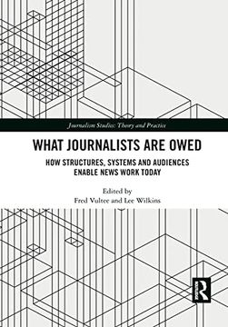 portada What Journalists are Owed (Journalism Studies) (en Inglés)