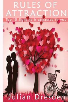 portada Rules of Attraction: Top 10 Signs He is Attracted to You (en Inglés)