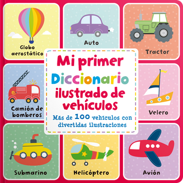 portada Mi Primer Diccionario Ilustrado de Vehículos (in Spanish)