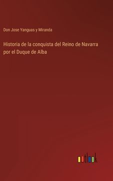 portada Historia de la conquista del Reino de Navarra por el Duque de Alba