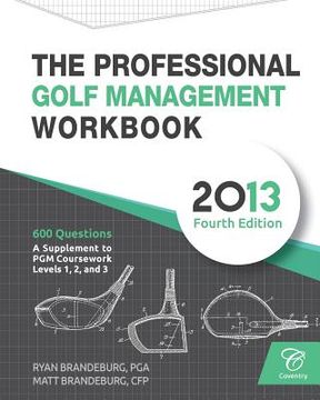 portada The Professional Golf Management Workbook: A Supplement to PGM Coursework for Levels 1, 2, and 3 (4th Edition) (en Inglés)