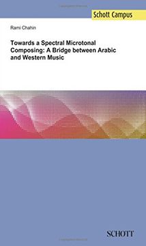 portada Towards a Spectral Microtonal Composing: A Bridge Between Arabic and Western Music (en Inglés)