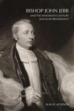 portada Bishop John Jebb and the Nineteenth-Century Anglican Renaissance