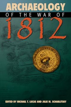 portada Archaeology of the War of 1812 (en Inglés)