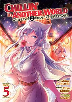 portada Chillin'In Another World With Level 2 Super Cheat Powers (Manga) Vol. 5 (in English)