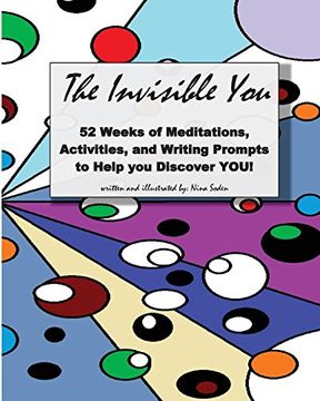 portada The Invisible You: 52 Weeks of Meditations, Activities, and Writing Prompts to Help you Discover YOU!