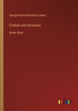 portada Freiheit und Sclaverei: Dritter Band (en Alemán)