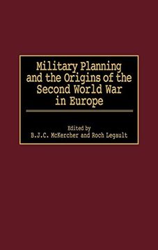 portada Military Planning and the Origins of the Second World war in Europe 