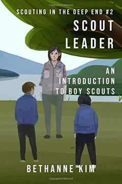 portada Scout Leader: An Introduction to boy Scouts (Scouting in the Deep End) (en Inglés)