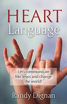 portada Heart Language: Let'S Communicate Like Jesus and Change the World! (en Inglés)