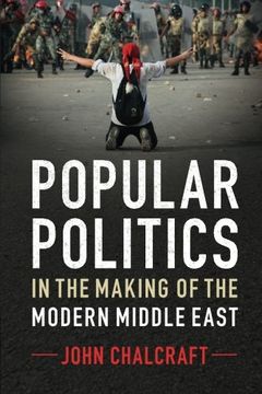 portada Popular Politics in the Making of the Modern Middle East (en Inglés)