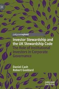 portada Investor Stewardship and the UK Stewardship Code: The Role of Institutional Investors in Corporate Governance