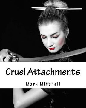 portada Cruel Attachments: The Ritual Rehab of Child Molesters in Germany (en Inglés)