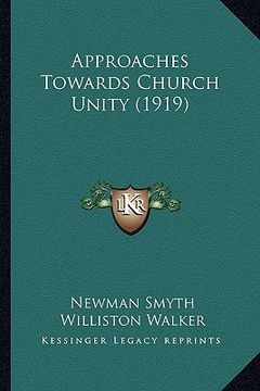portada approaches towards church unity (1919) (in English)